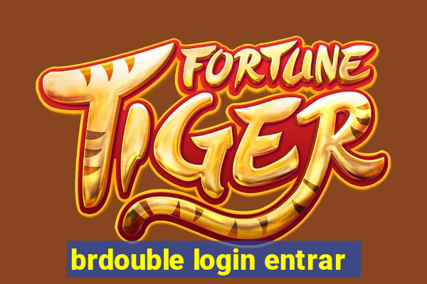 brdouble login entrar